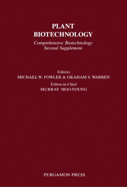 Murray Moo-Young, G.S. Warren, M.W. Fowler - Plant Biotechnology, E-bok