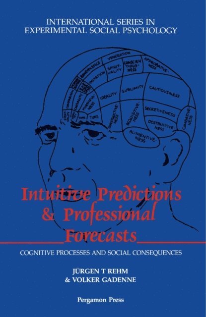 Volker Gadenne, Jurgen T. Rehm, Michael Argyle - Intuitive Predictions and Professional Forecasts, E-bok