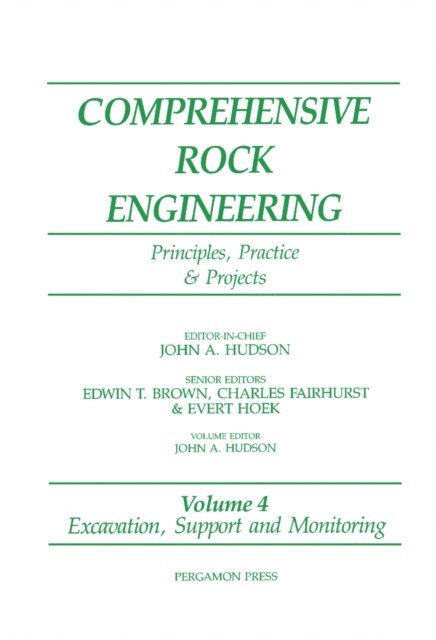 J.A. Hudson - Excavation, Support and Monitoring, E-bok