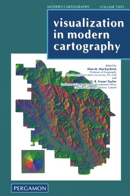 D.R. Fraser Taylor, A.M. MacEachren - Visualization in Modern Cartography, E-bok