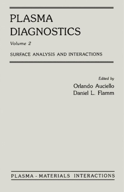 Daniel L. Flamm, Orlando Auciello - Plasma Diagnostics, E-bok