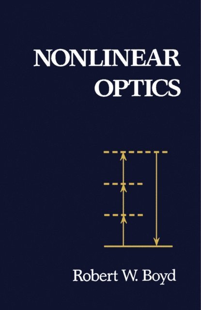 Robert W. Boyd - Nonlinear Optics, E-bok