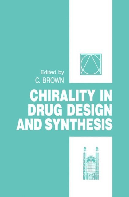 C. Brown - Chirality in Drug Design and Synthesis, E-bok
