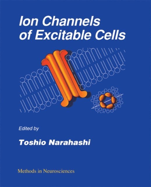 Toshio Narahashi - Ion Channels of Excitable Cells, E-bok