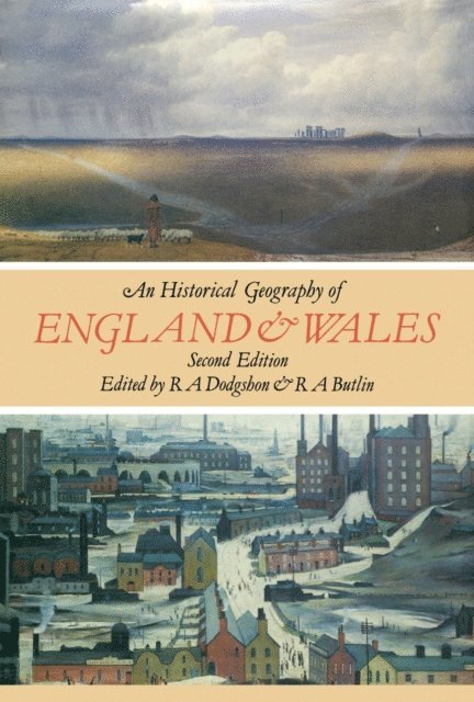 Robin A. Butlin, Robert A. Dodgshon - Historical Geography of England and Wales, E-bok