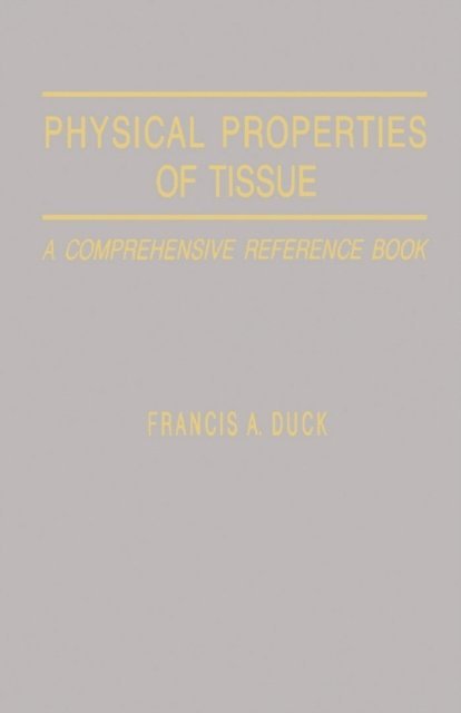 Francis Duck - Physical Properties of Tissues, E-bok