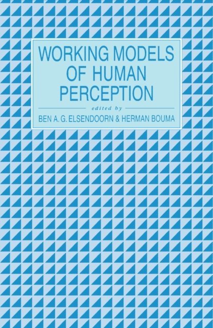 Ben A.G. Elsendoorn - Working Models of Human Perception, E-bok