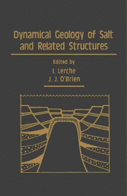 I. Lerche - Dynamical Geology of Salt and Related Structures, E-bok