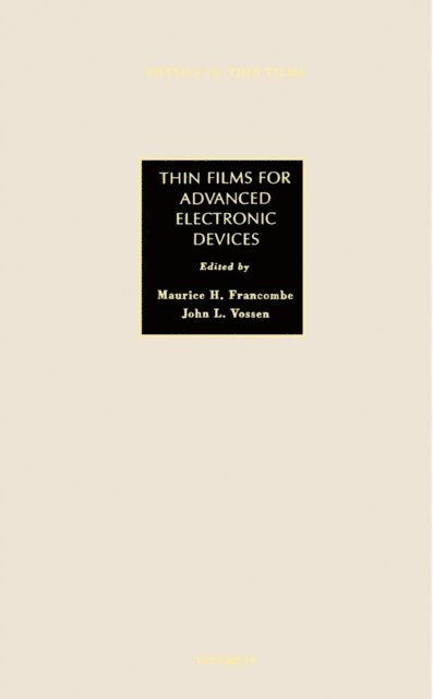 Maurice H. Francombe - Thin Films for Advanced Electronic Devices, E-bok