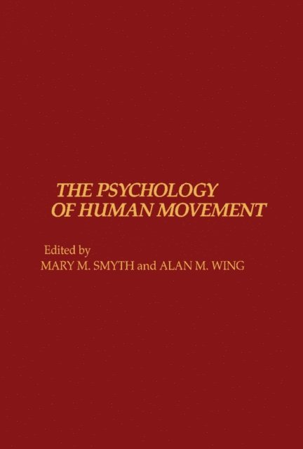 Alan W. Wing, Mary M. Smyth - Psychology of Human Movement, E-bok