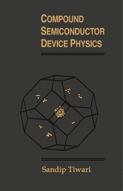 Sandip Tiwari - Compound Semiconductor Device Physics, E-bok. Tillgänglighet: Lägg i varukorg