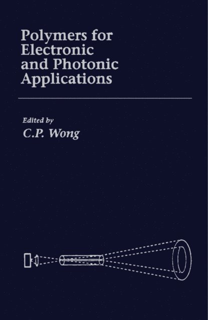 C. P. Wong - Polymers for Electronic & Photonic Application, E-bok