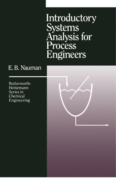 E B Nauman, Howard Brenner - Introductory Systems Analysis for Process Engineers, E-bok