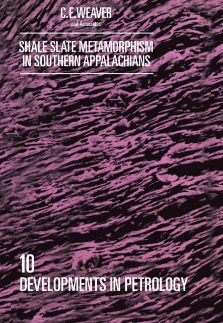 C.E. Weaver - Shale-Slate Metamorphism in Southern Appalachians, E-bok