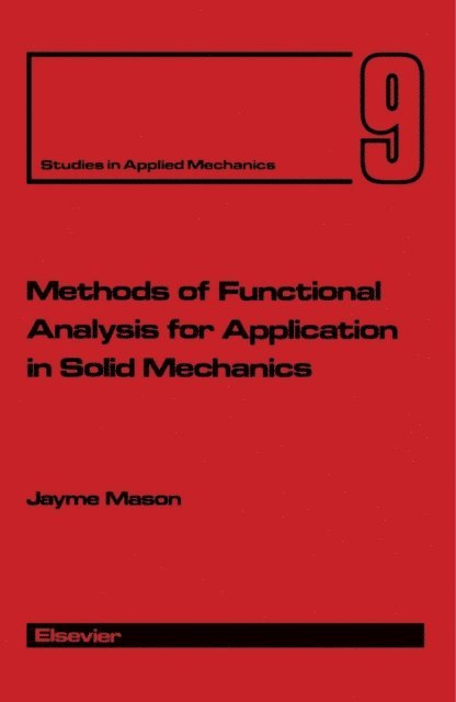 J. Mason - Methods of Functional Analysis for Application in Solid Mechanics, E-bok. Tillgänglighet: Lägg i varukorg