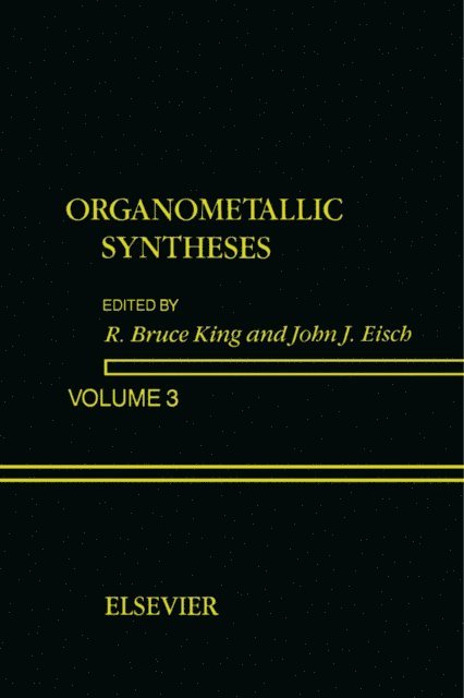 R. Bruce King - Organometallic Syntheses, E-bok