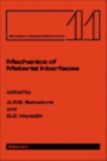 George Z. Voyiadjis, A.P.S. Selvadurai - Mechanics of Material Interfaces, E-bok
