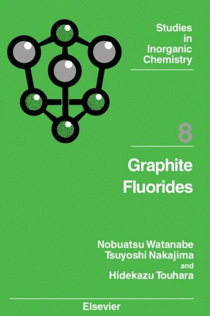 H. Touhara, T. Nakajima, N. Watanabe - Graphite Fluorides, E-bok