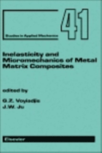 J.W. Ju, George Z. Voyiadjis - Inelasticity and Micromechanics of Metal Matrix Composites, E-bok