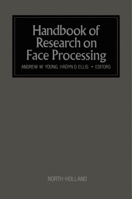H.D. Ellis, A.W. Young - Handbook of Research on Face Processing, E-bok
