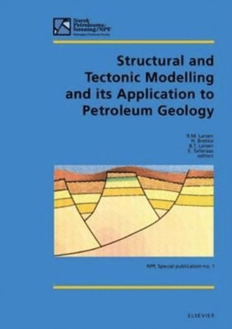 E. Talleraas, B.T. Larsen, H. Brekke, R.M. Larsen - Structural and Tectonic Modelling and its Application to Petroleum Geology, E-bok. Tillgänglighet: Lägg i varukorg