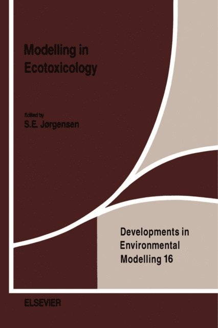 S.E. Jorgensen - Modelling in Ecotoxicology, E-bok