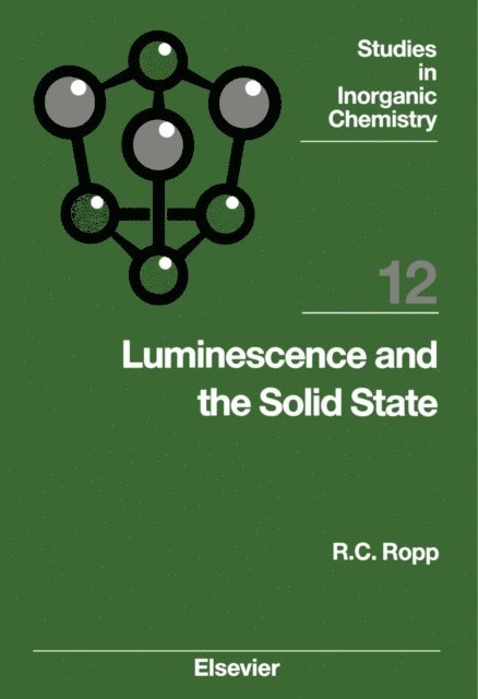 Richard C. Ropp - Luminescence and the Solid State, E-bok