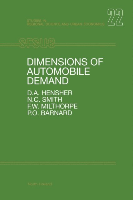David A. Hensher, L. Anselin - Dimensions of Automobile Demand, E-bok