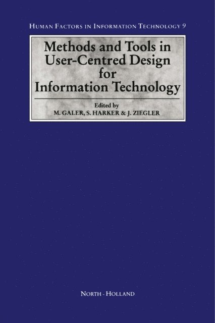 Mark Galer, J. Ziegler, S. Harker, Margaret Galer - Methods and Tools in User-Centred Design for Information Technology, E-bok