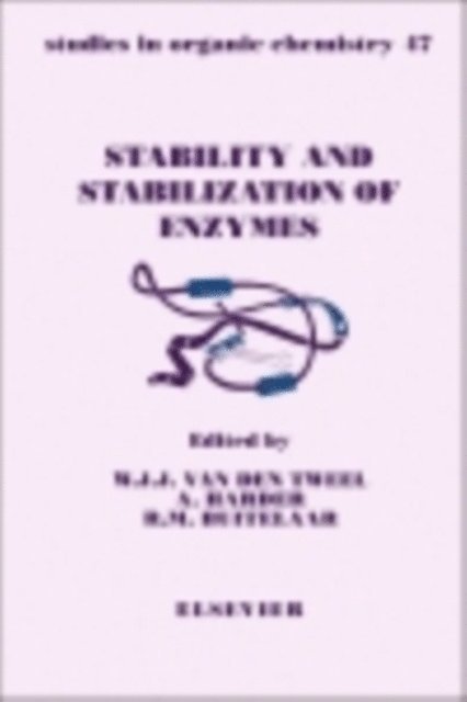 R.M. Buitelaar, A. Harder, W.J.J. van den Tweel - Stability and Stabilization of Enzymes, E-bok
