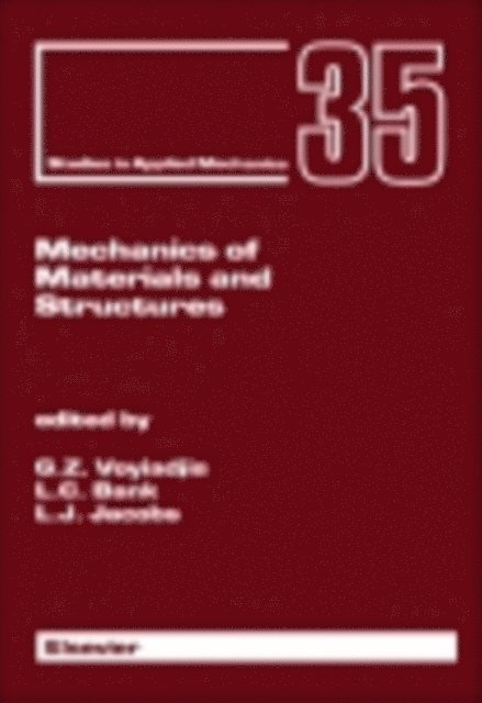 L.J. Jacobs, L.C. Bank, George Z. Voyiadjis - Mechanics of Materials and Structures, E-bok