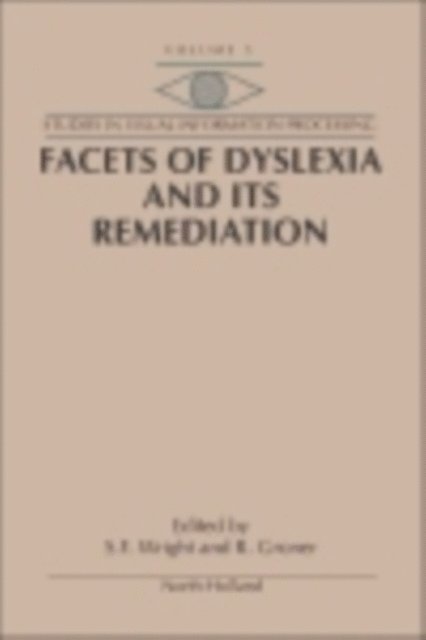 R. Groner, S.F. Wright - Facets of Dyslexia and its Remediation, E-bok. Tillgänglighet: Lägg i varukorg