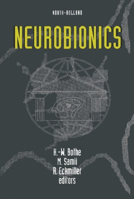 R. Eckmiller, M. Samii, H.-W. Bothe - Neurobionics, E-bok