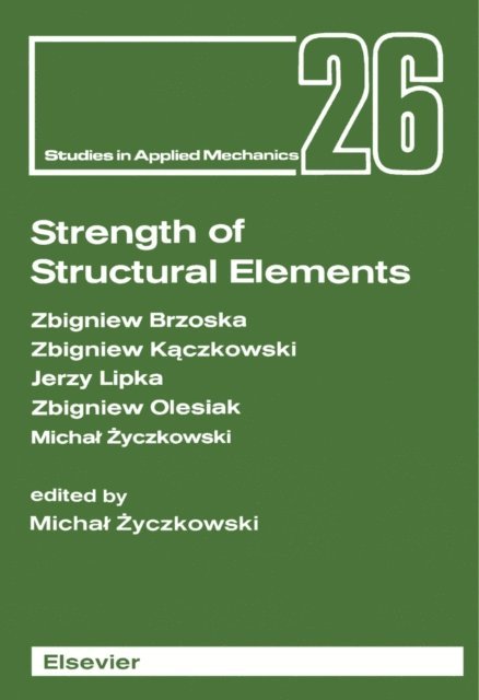 Zbigniew Brzoska, M. Zyczkowski - Strength of Structural Elements, E-bok
