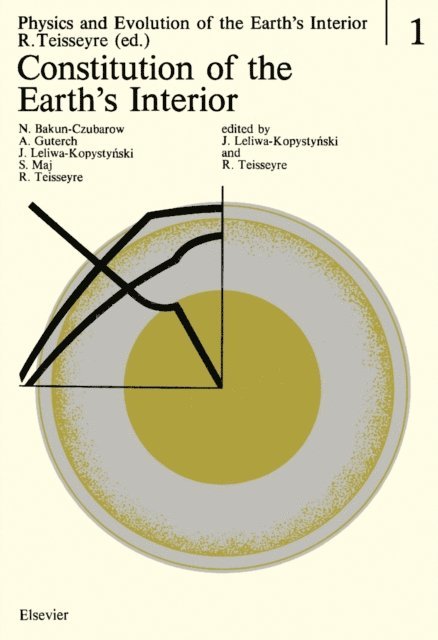 Roman Teisseyre, J. Leliwa-Kopystynski - Constitution of the Earth's Interior, E-bok