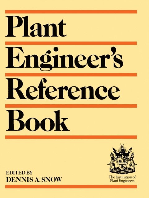 DENNIS A SNOW - Plant Engineer's Reference Book, E-bok. Tillgänglighet: Lägg i varukorg