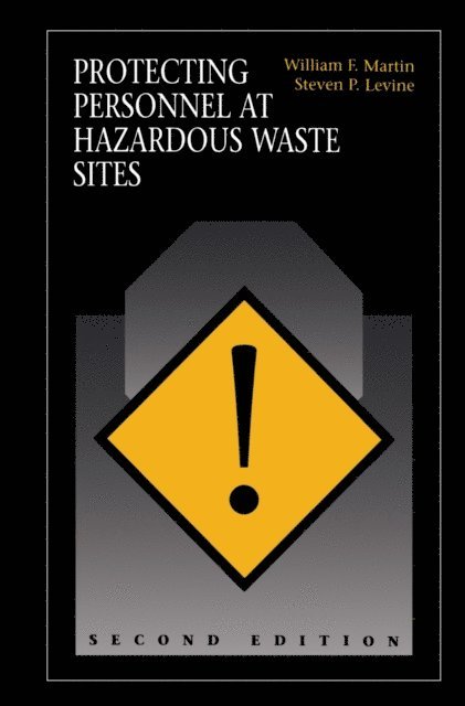 WILLIAM F. MARTIN - Protecting Personnel at Hazardous Waste Sites, E-bok