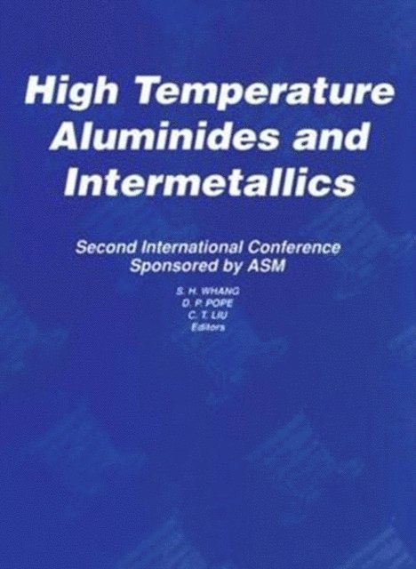C.T. Liu, D.P. Pope, S.H. Whang - High Temperature Aluminides and Intermetallics, E-bok