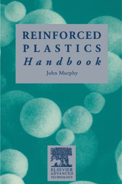 J. Murphy - Reinforced Plastics Handbook, E-bok