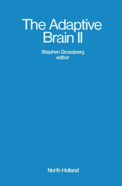 Stephen Grossberg - Adaptive Brain II, E-bok