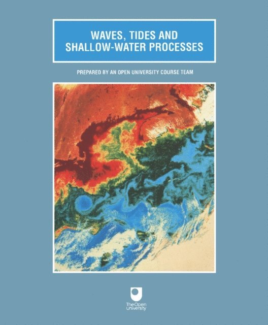 Open Open University - Waves, Tides and Shallow-Water Processes, E-bok. Tillgänglighet: Lägg i varukorg