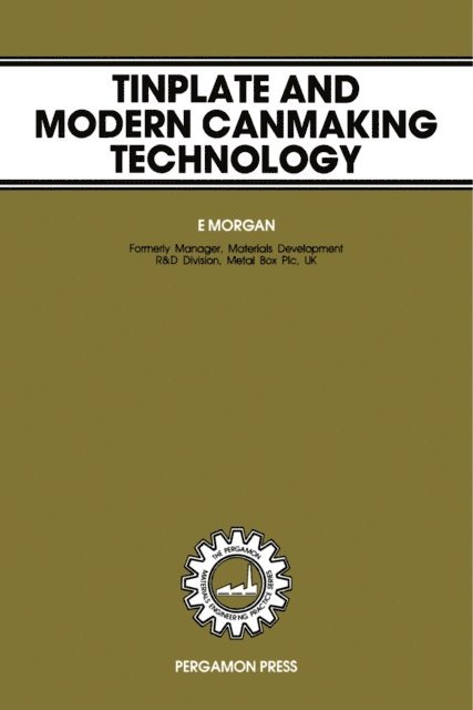 E. Morgan, D. W. Hopkins - Tinplate & Modern Canmaking Technology, E-bok