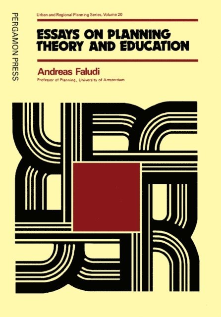 A. Faludi - Essays on Planning Theory and Education, E-bok