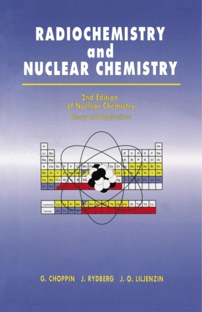 Jan Rydberg, Jan-Olov Liljenzin, Gregory Choppin - Radiochemistry and Nuclear Chemistry, E-bok