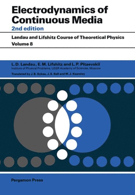 J. B. Sykes, E.M. Lifshitz, L. P. Pitaevskii, M. J. Kearsley, J. S. Bell, L D Landau - Electrodynamics of Continuous Media, E-bok