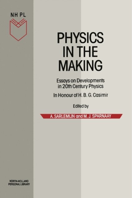 M.J. Sparnaay, A. Sarlemijn - Physics in the Making, E-bok
