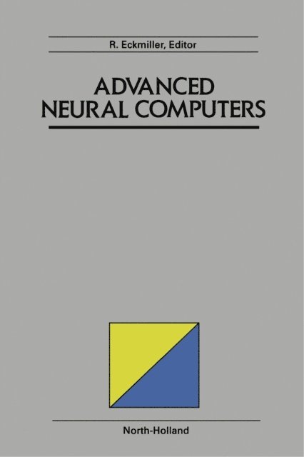 R. Eckmiller - Advanced Neural Computers, E-bok