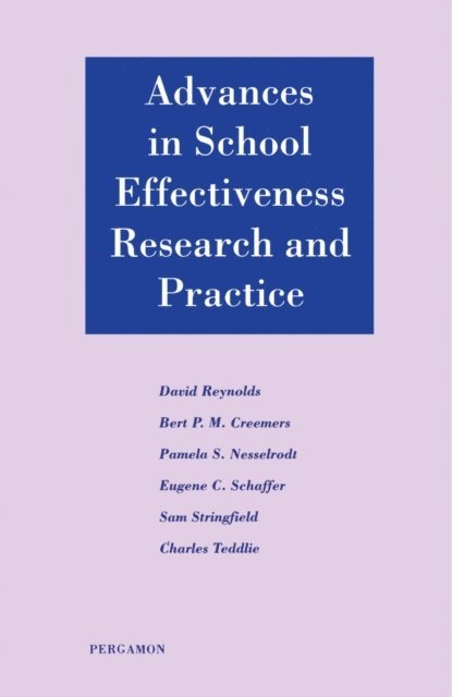 C. Teddlie, S. Stringfield, E.C. Shaffer, P.S. Nesselrodt, B. Creemers, D. Reynolds - Advances in School Effectiveness Research and Practice, E-bok