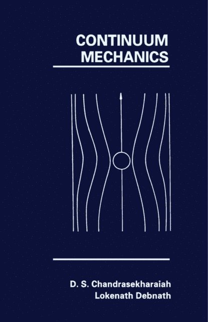 Lokenath Debnath, D. S. Chandrasekharaiah - Continuum Mechanics, E-bok