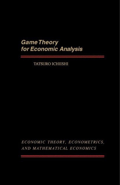 Tatsuro Ichiishi - Game Theory for Economic Analysis, E-bok